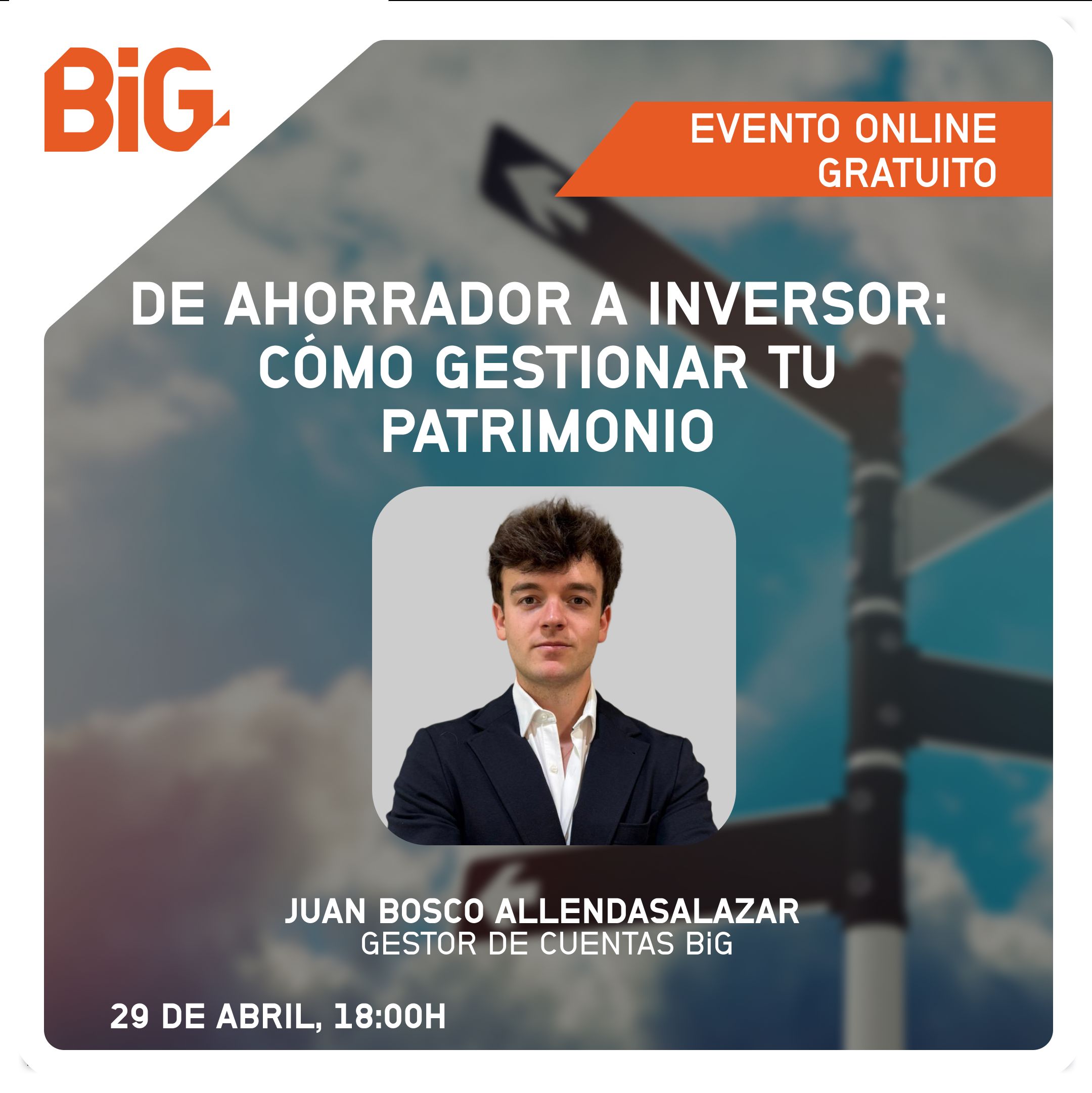 De ahorrador a inversor: Cómo gestionar tu patrimonio | Webinar | Juan Bosco Allendasalazar